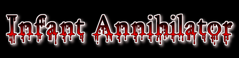 Infant Annihilator